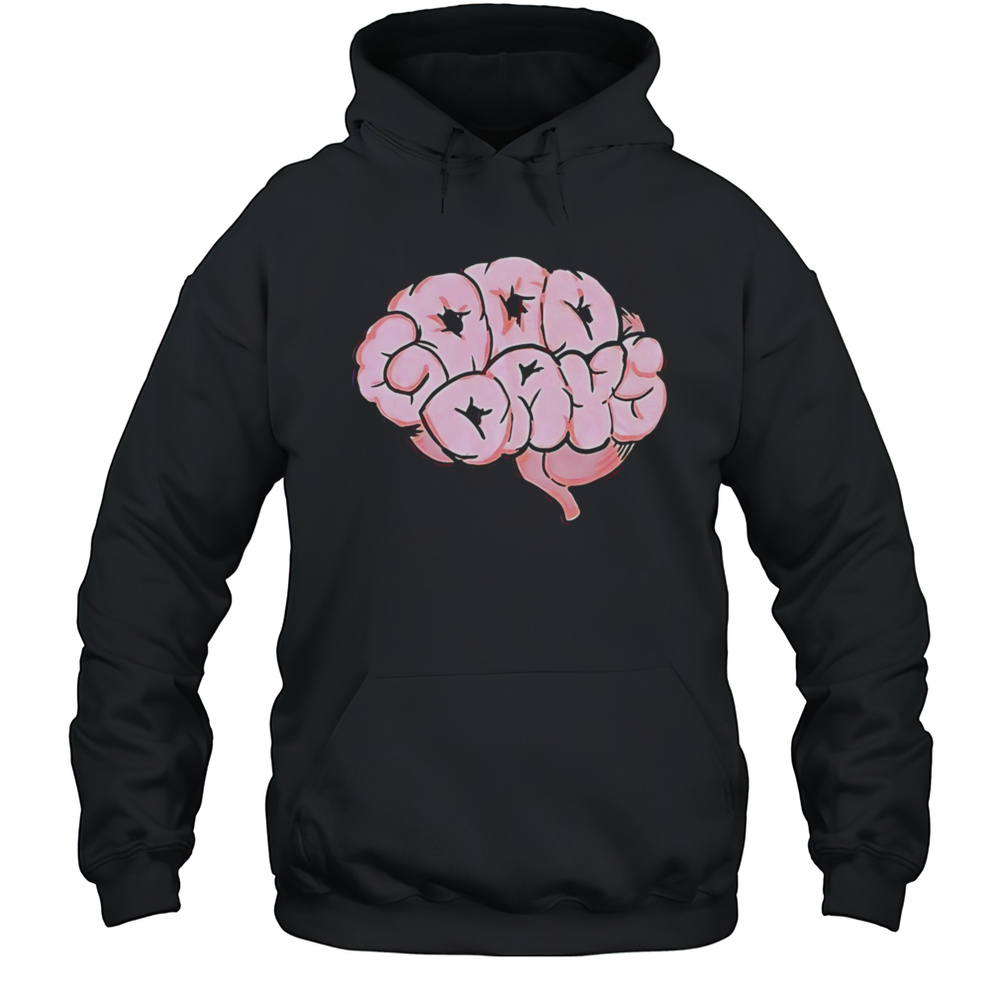 Good Days Brain Puff-Print Shirt Unisex Hoodie
