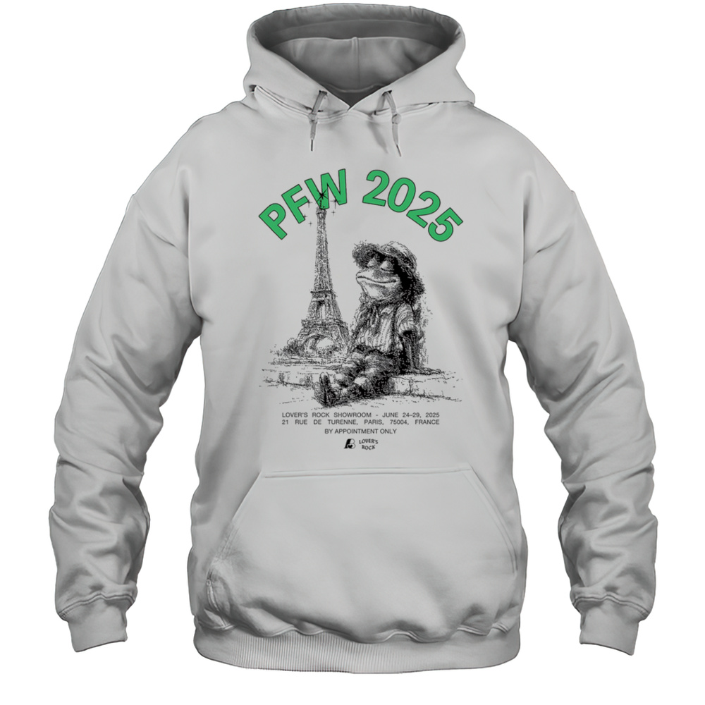 PFW 2025 Lovers Rock Showroom June 24 29 2025 Shirt Unisex Hoodie