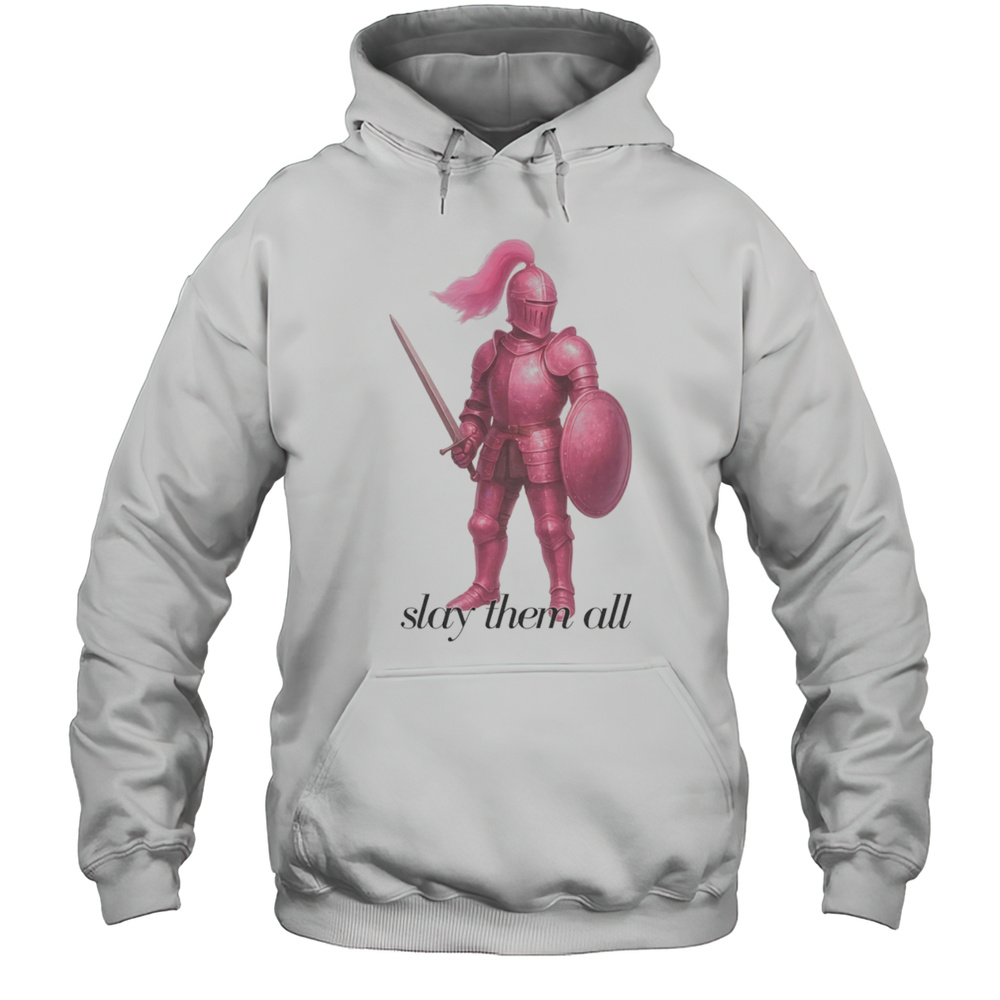 Pink Knight Slay Them All Shirt Unisex Hoodie