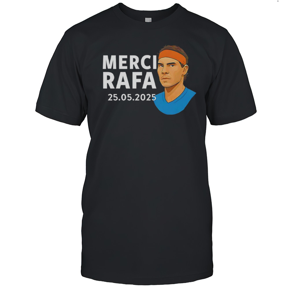 Rafael Nadal Merci Rafa 2025 Shirt