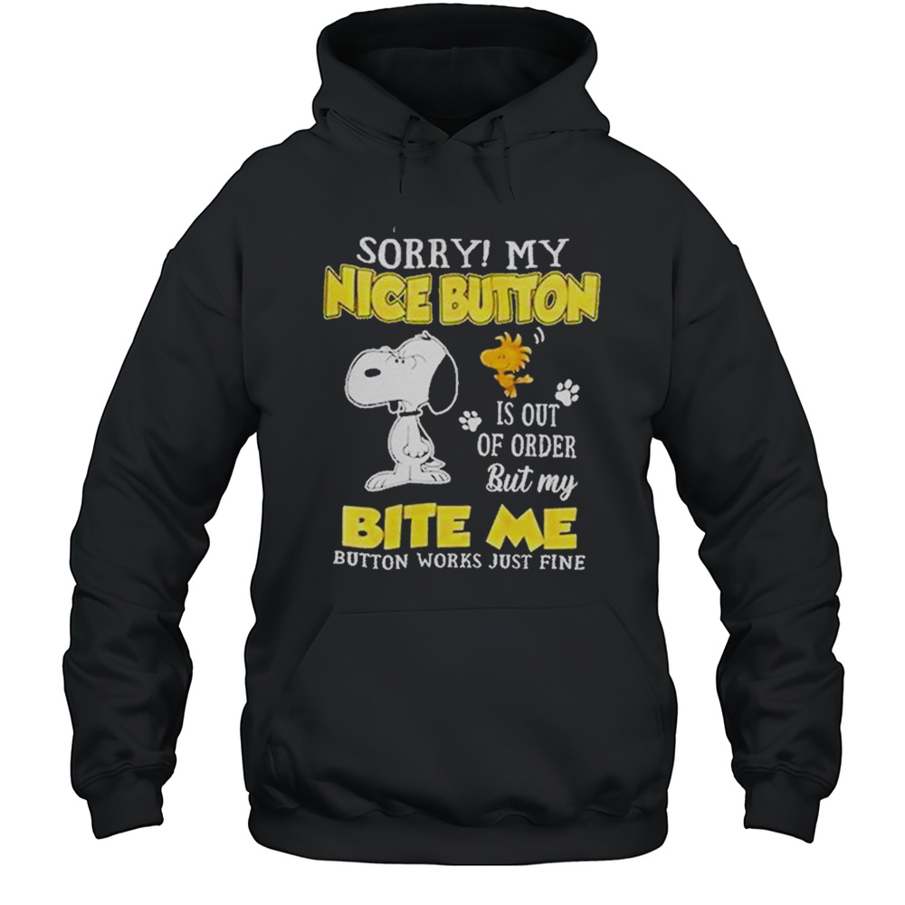 Sorry My Nice Button Is Out Of Order Shirt Unisex Hoodie