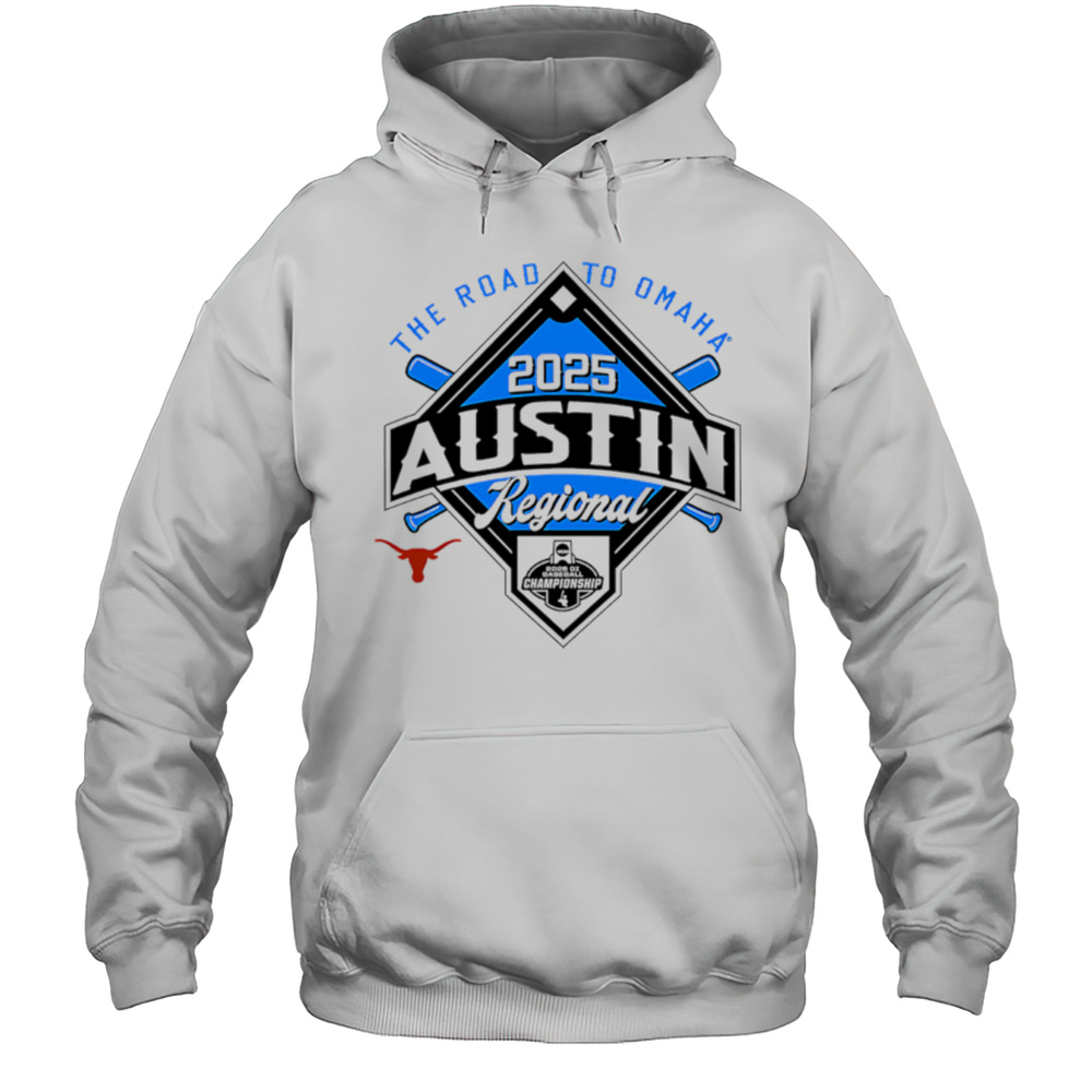 The Road To Omaha 2025 NCAA Baseball Austin Regional Shirt Unisex Hoodie