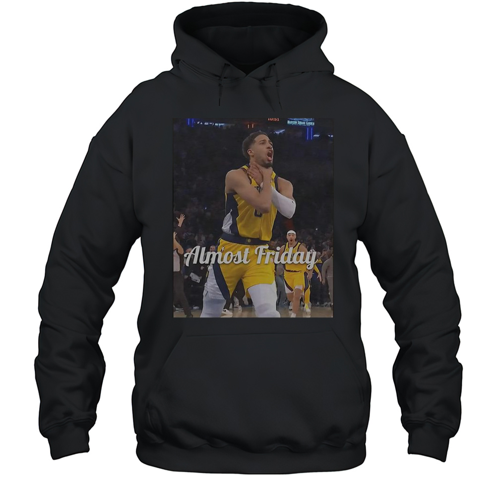 Tyrese Haliburton Choke Almost Friday T-Shirt Unisex Hoodie