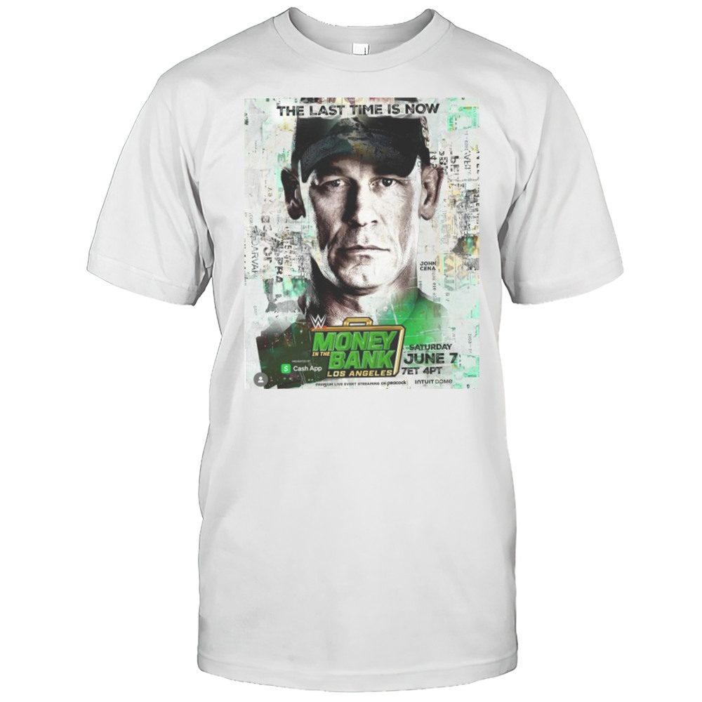 WWE Money In The Bank Los Angeles Start On June 7 2025 The Last Time Is Now Shirt