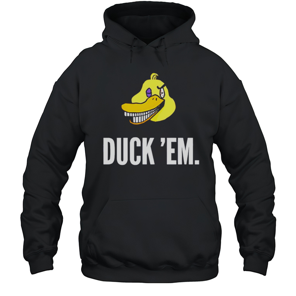 Duck Em Shirt Unisex Hoodie