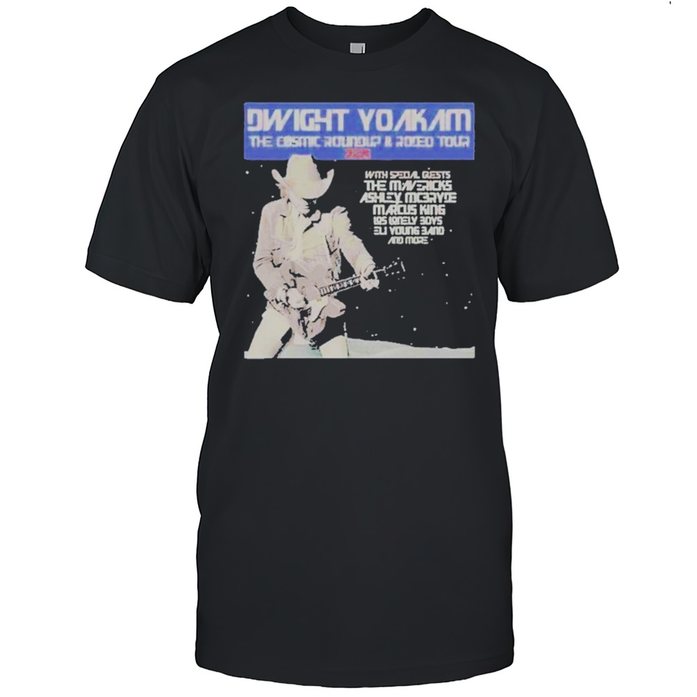 Dwight Yoakam The Cosmic Roundup And Rodeo Tour 2025 Schedule List Dates Shirt