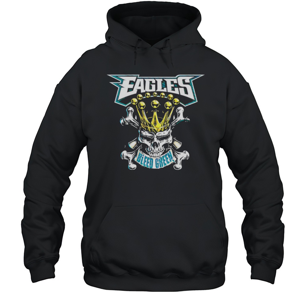 Eagles Bleed Green King Skull Shirt Unisex Hoodie
