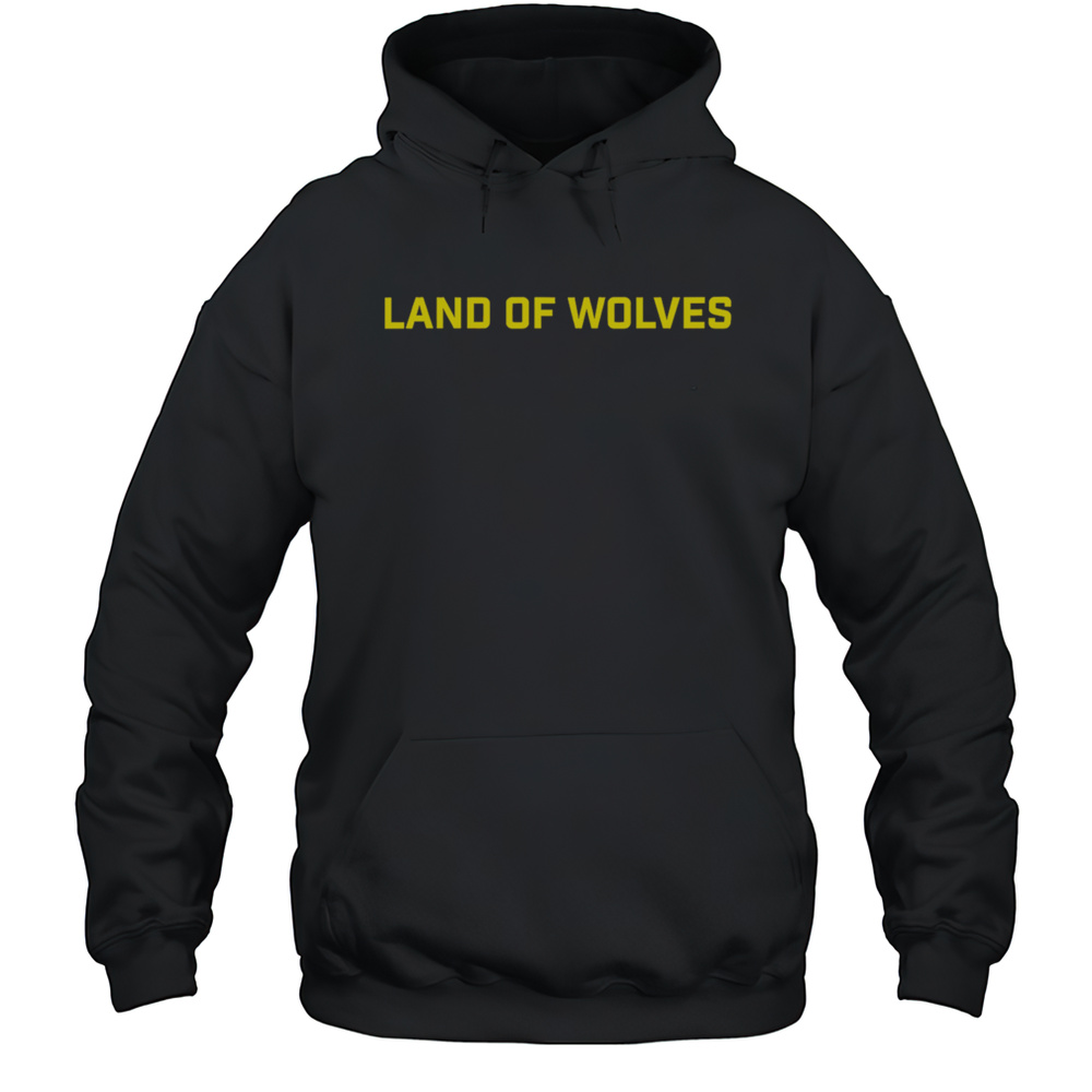 Land Of Wolves Shirt Unisex Hoodie