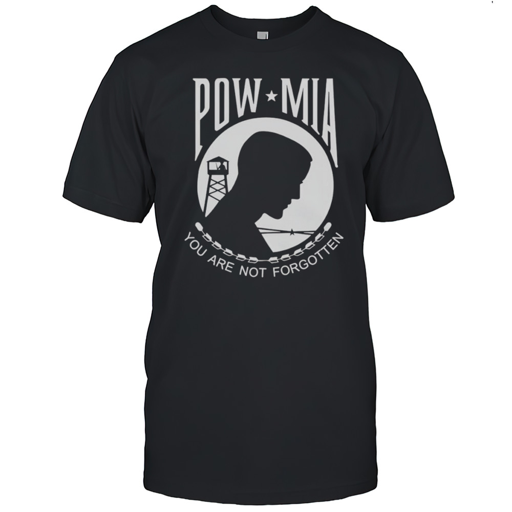 Pow Mia You Are Not Forgotten Shirt