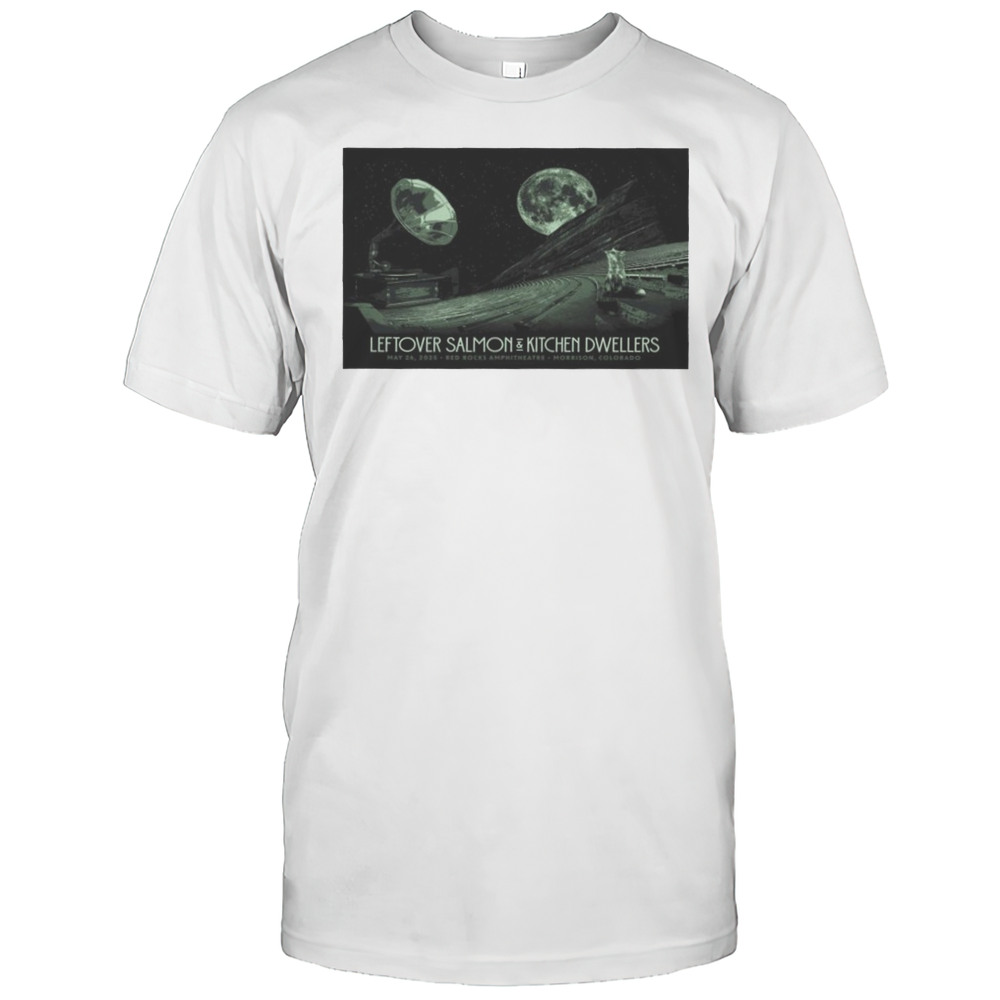 Red Rocks Amphitheatre Leftover Salmon  Kitchen Dwellers Poster Shirt