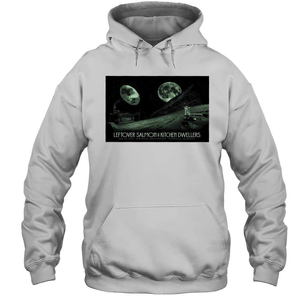 Red Rocks Amphitheatre Leftover Salmon  Kitchen Dwellers Poster Shirt Unisex Hoodie