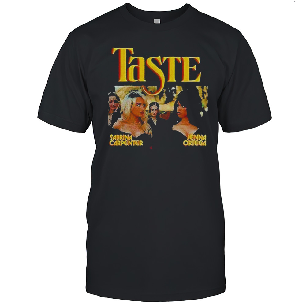 Sabrina Carpenter Jenna Ortega Taste Shirt