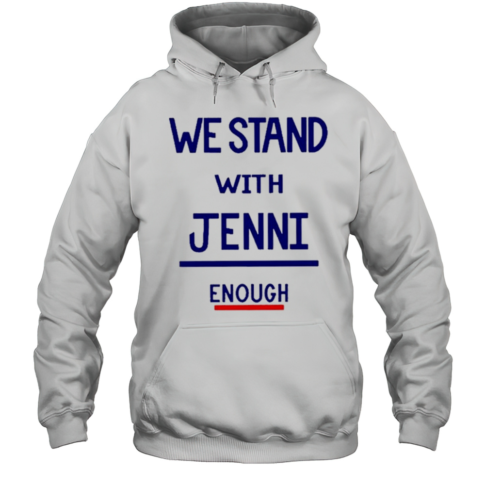 San Diego Wave I Stand With Jenni Enough Shirt Unisex Hoodie