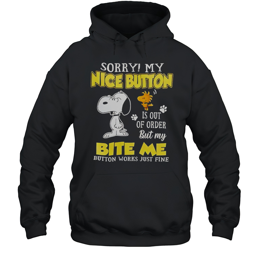 Sorry My Nice Button Is Out Of Order Shirt Unisex Hoodie