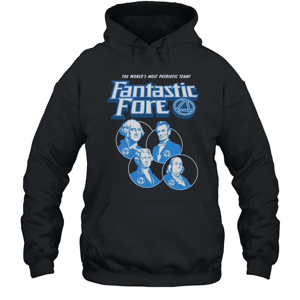 The Worlds Most Patriotic Team Fantastic Fore Shirt Unisex Hoodie
