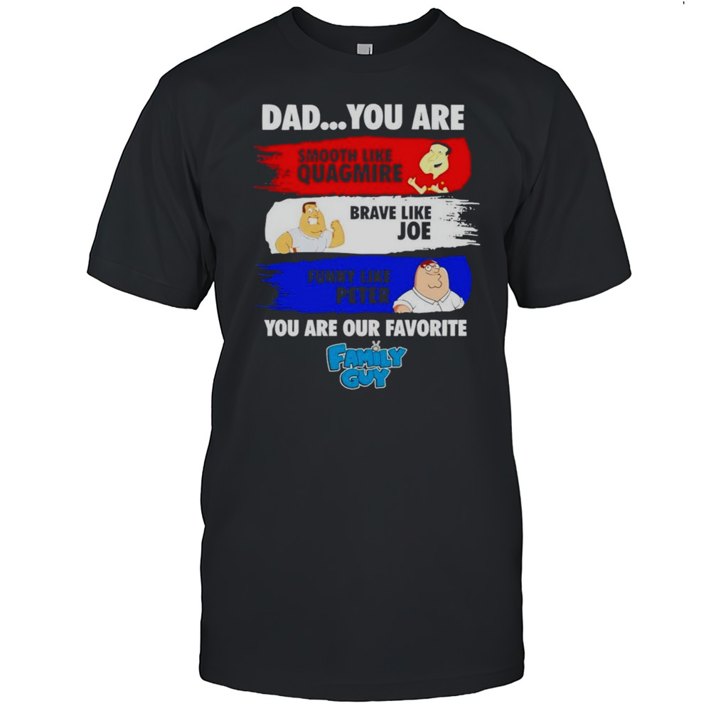 Family Guy Dad You Are Smooth Like Quagmire 2025 Shirt