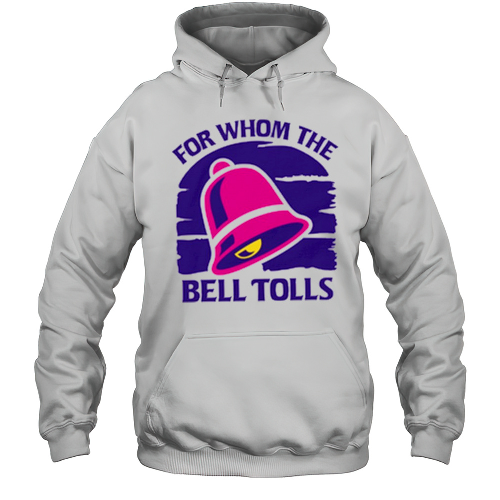 For Whom The Bell Tolls Shirt Unisex Hoodie