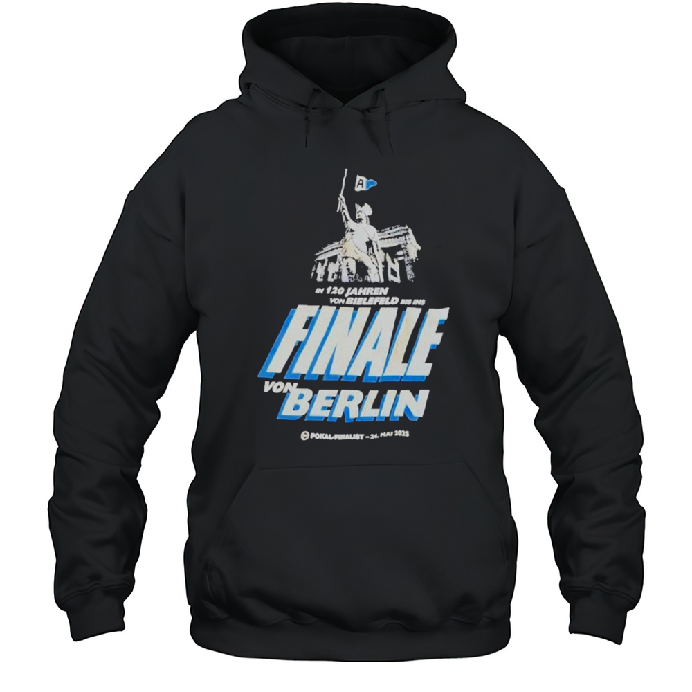 In 120 Jahren Von Bielefeld Bis Ins Finale Von Berlin 2025 Shirt Unisex Hoodie