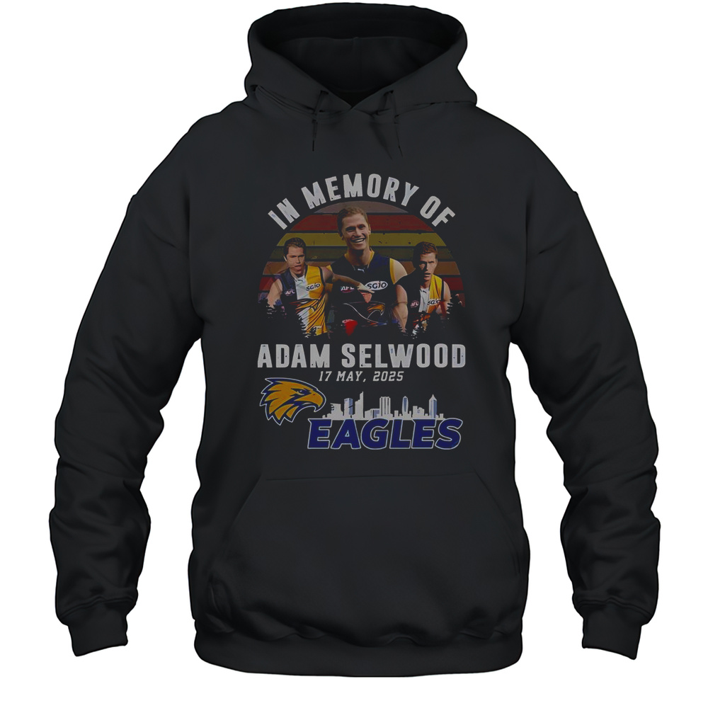 In Memory Of Adam Selwood 2025 X West Coast Eagles Limited Edition T-Shirt Unisex Hoodie