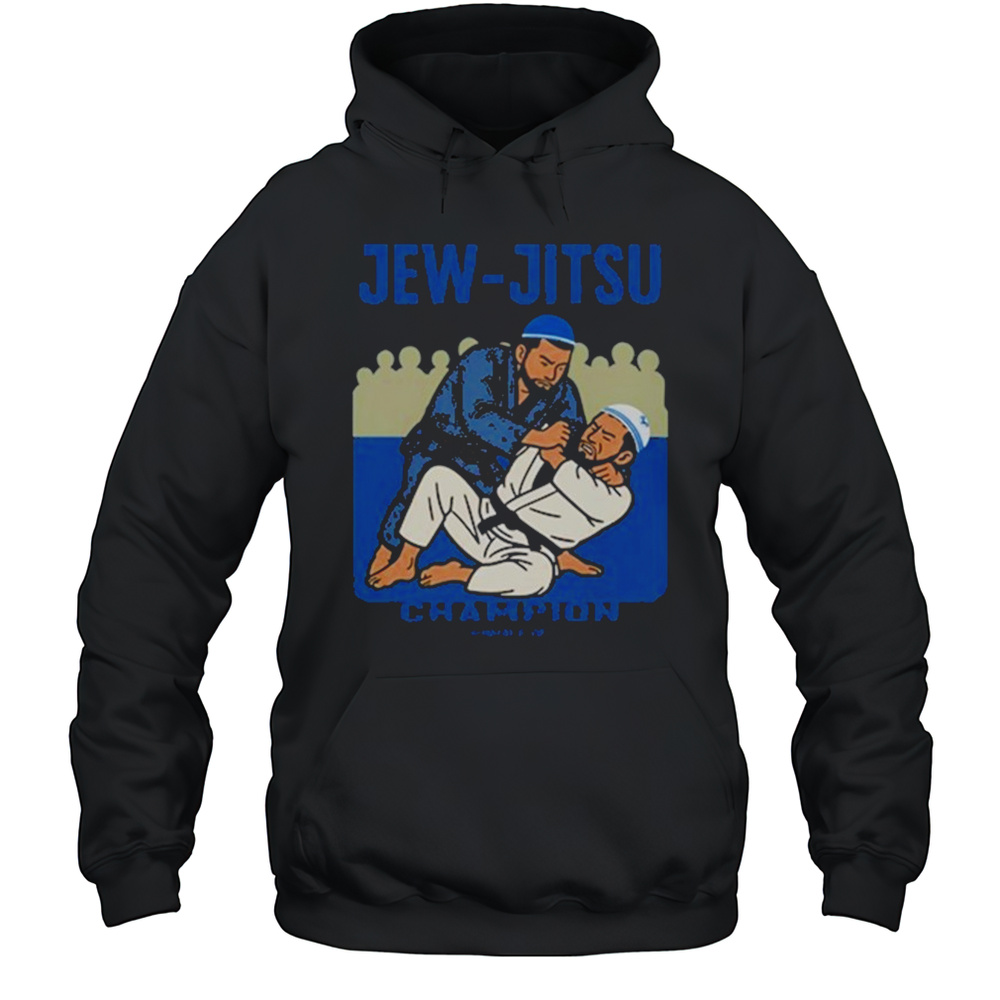 Jew Jitsu Champion Summer 06 Shirt Unisex Hoodie