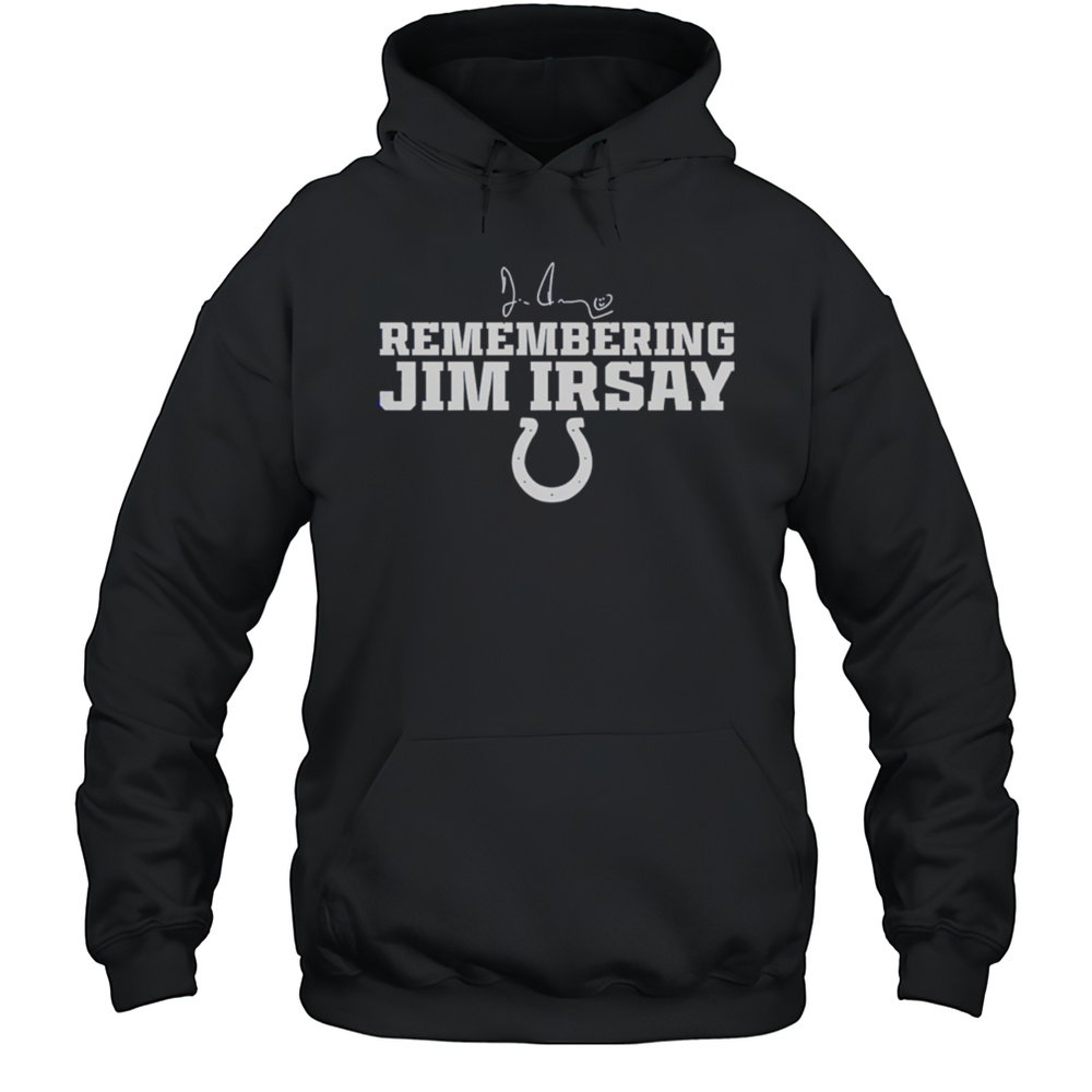 Jim Irsay Remembering Shirt Unisex Hoodie
