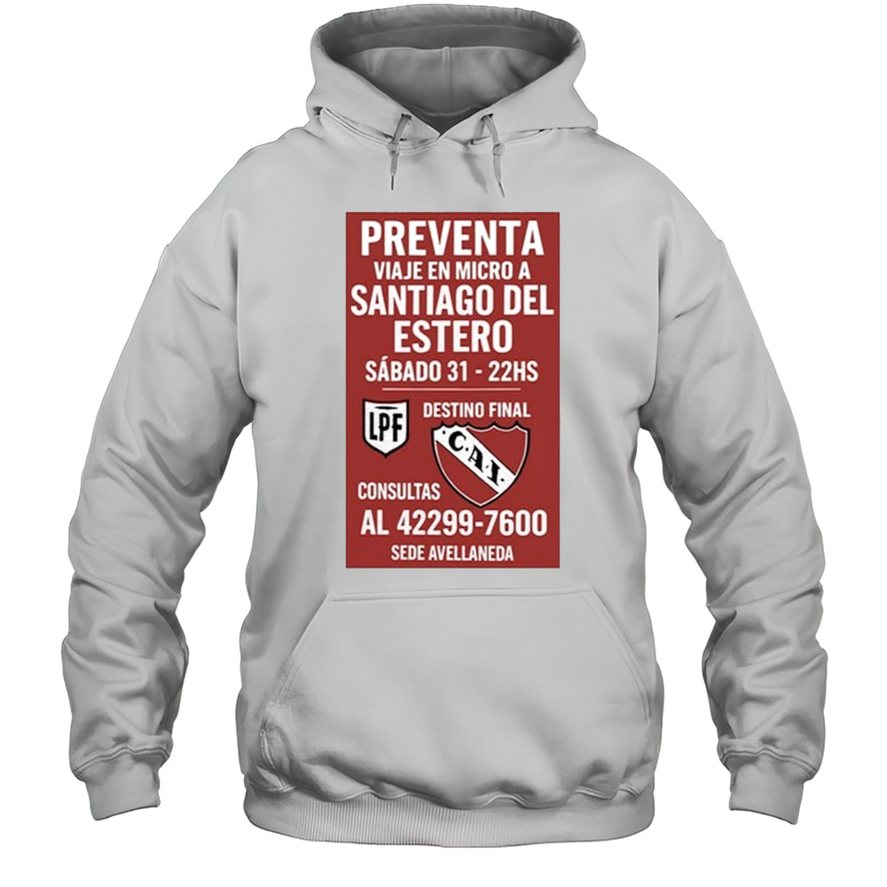 Preventa Viaje En Micro A Santiago Del Estero Sabado 31-22Hs Shirt Unisex Hoodie