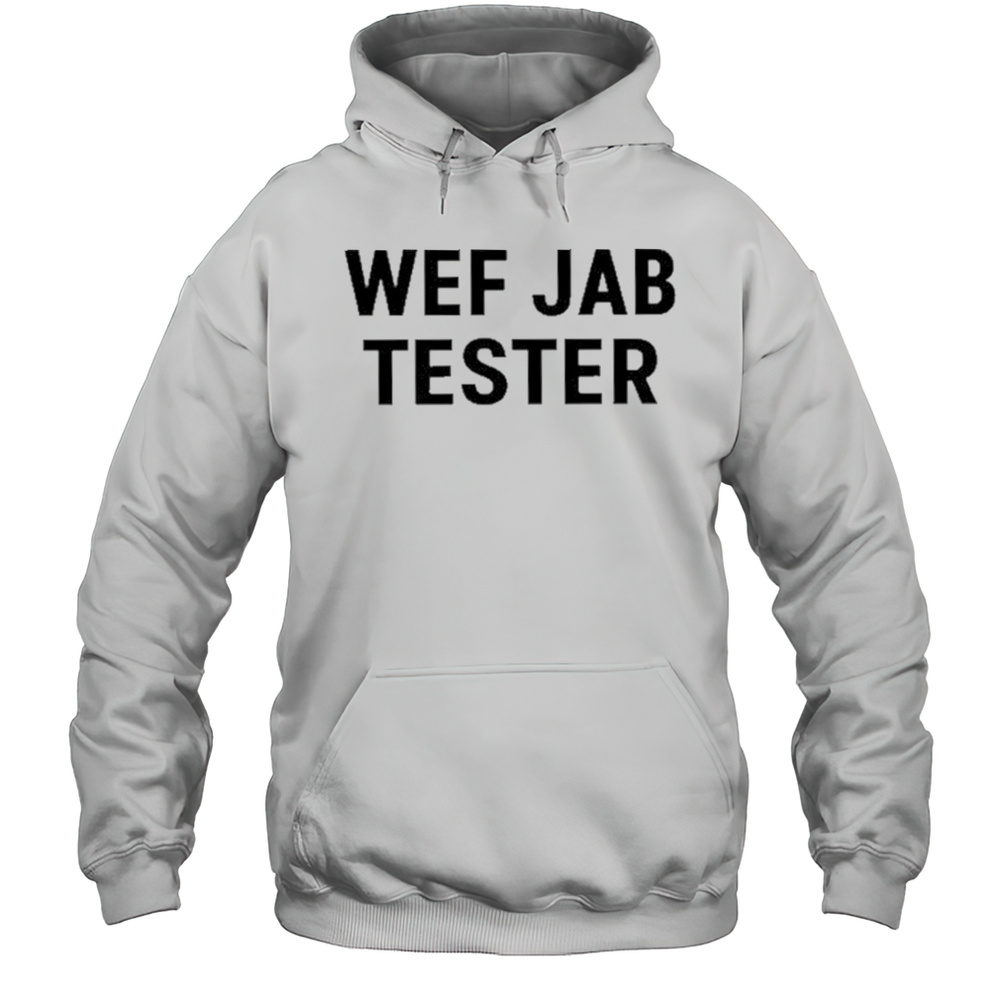 Werecookednews Wef Jab Tester Shirt Unisex Hoodie
