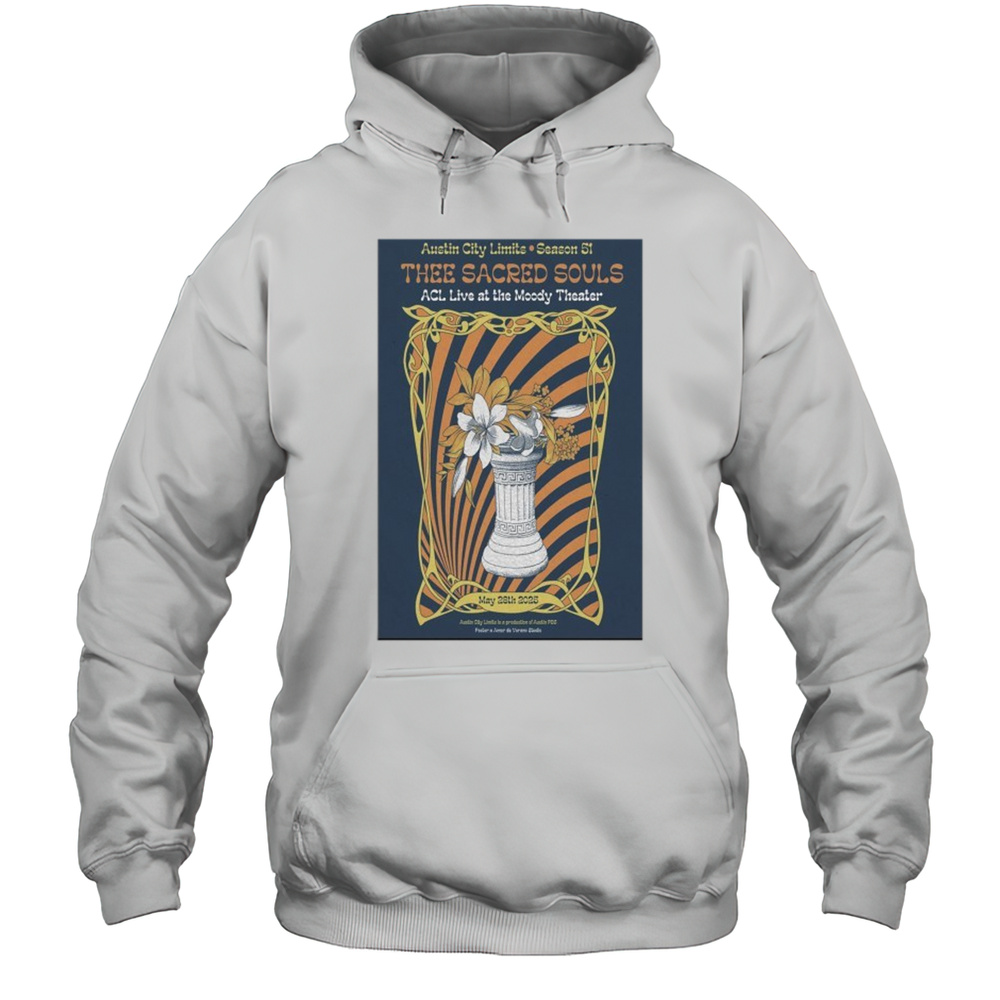 2025 Tour Austin TX Thee Sacred Souls Poster Shirt Unisex Hoodie