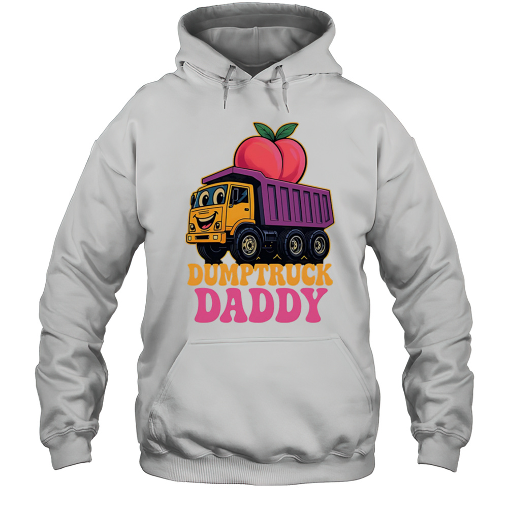Dumptruck Daddy Cute Funny Shirt Unisex Hoodie