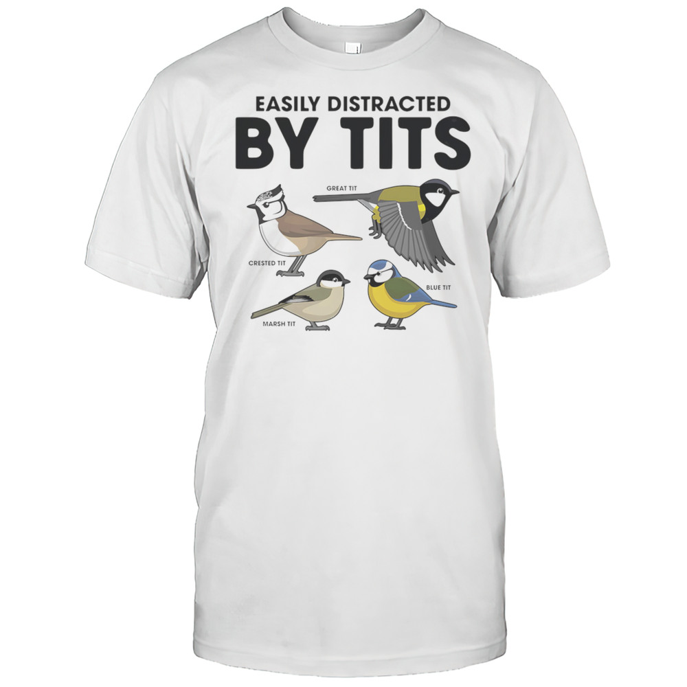 Easily Distracted By Tits Shirt