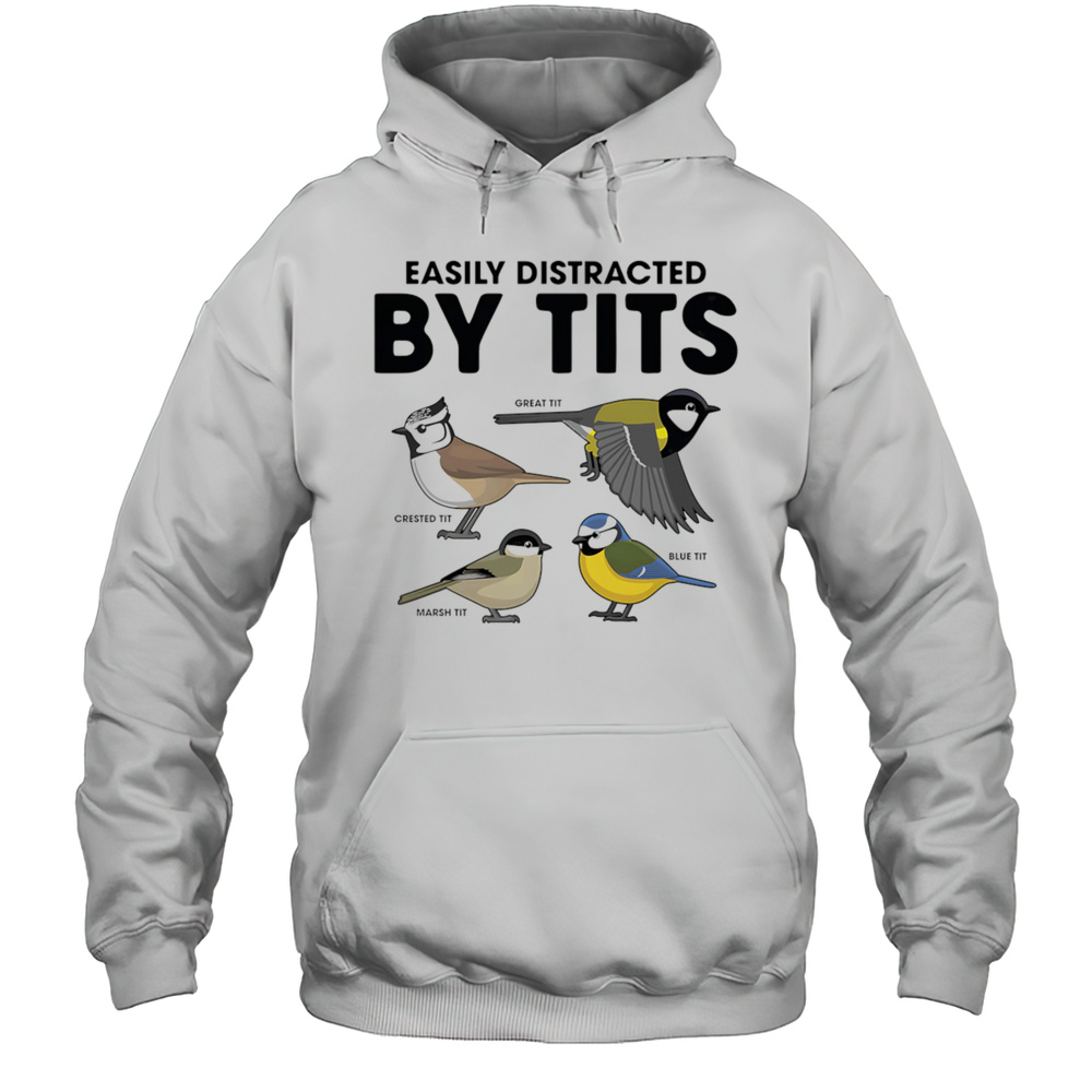 Easily Distracted By Tits Shirt Unisex Hoodie