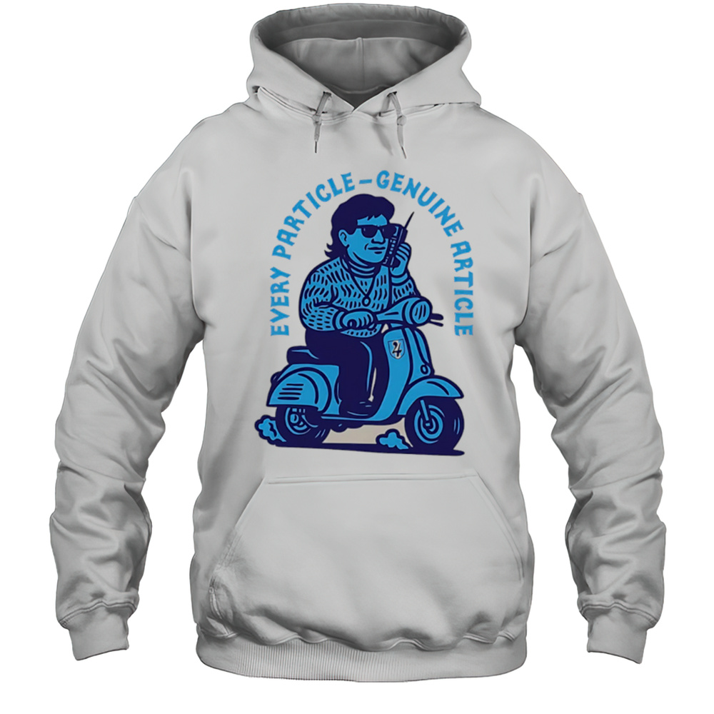 Every Particle Genuine Every Ride A Motorbike And Talk On The Phone Shirt Unisex Hoodie