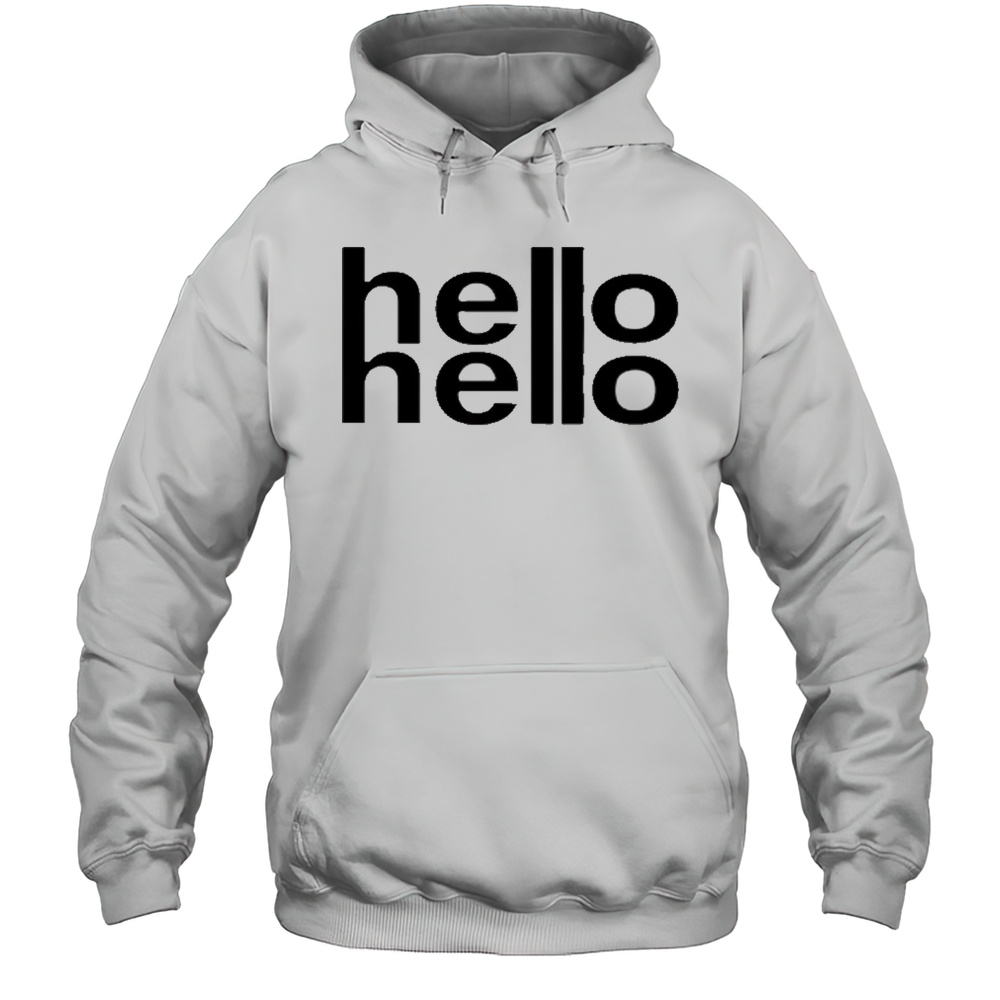 Lululuvely Hello Hello Shirt Unisex Hoodie