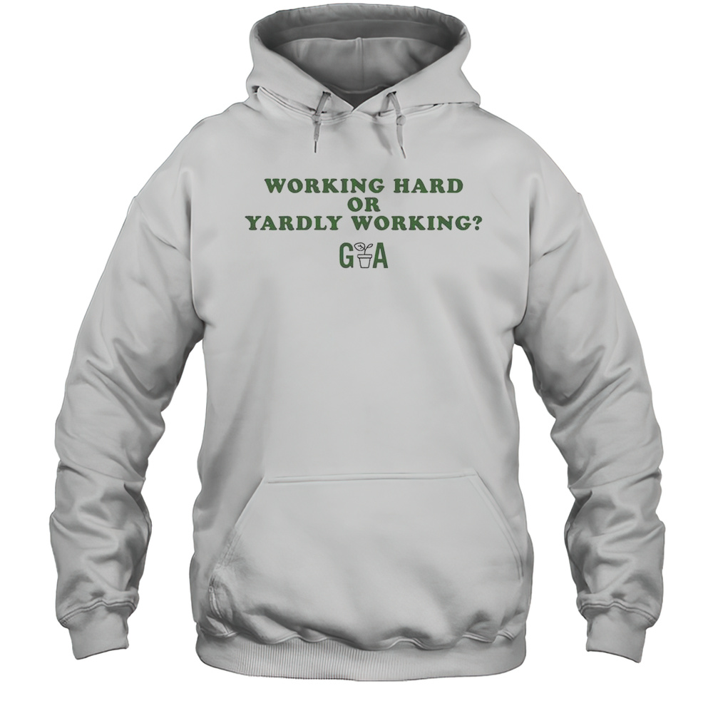 Working Hard Or Yardly Working Gardening Australia T-Shirt Unisex Hoodie