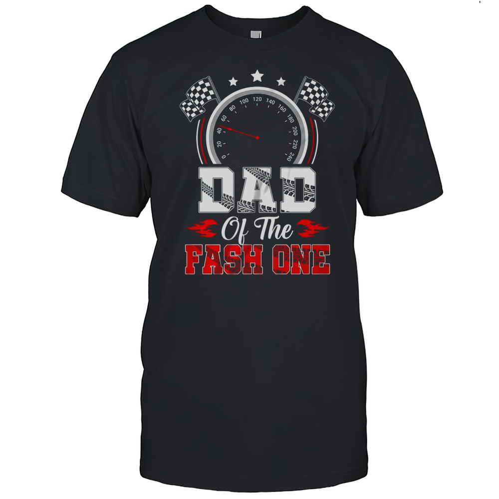 Dad Of The Fast One 1st Birthday Racing Car Family Shirt