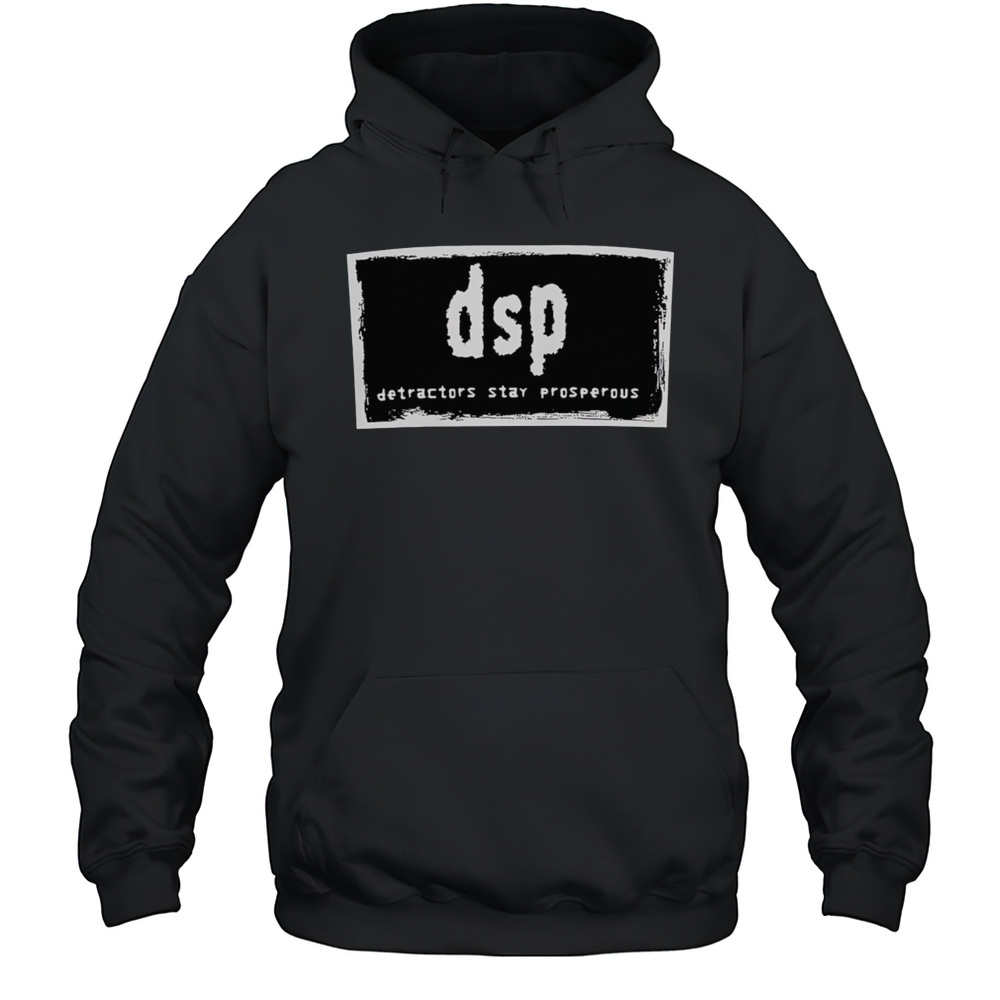 Detractors Stay Prosperous Logo Shirt Unisex Hoodie