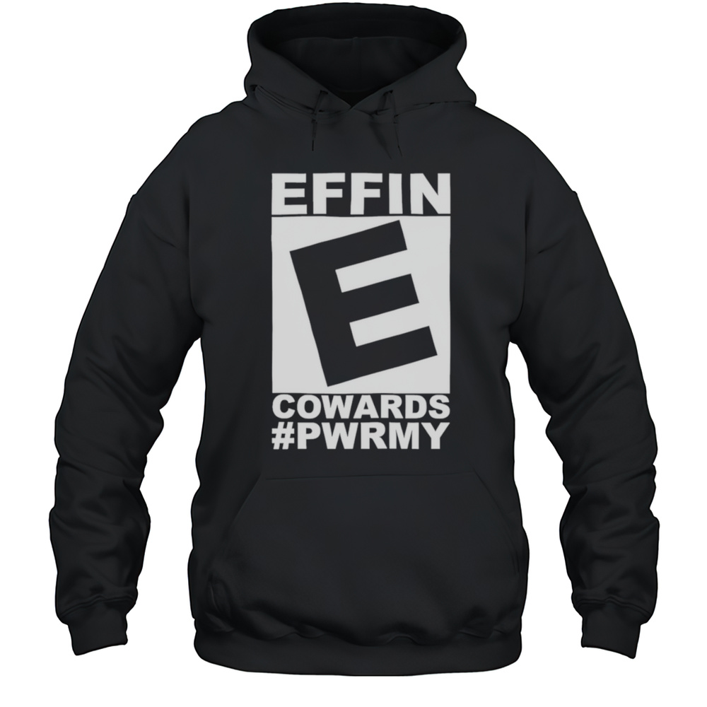 Effin Cowards Power Shirt Unisex Hoodie