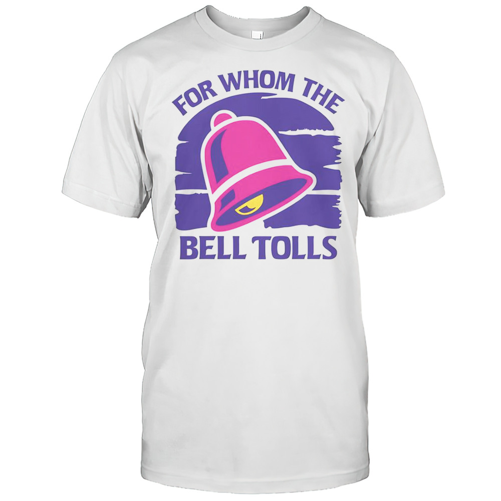 For Whom The Bell Tolls T-Shirt