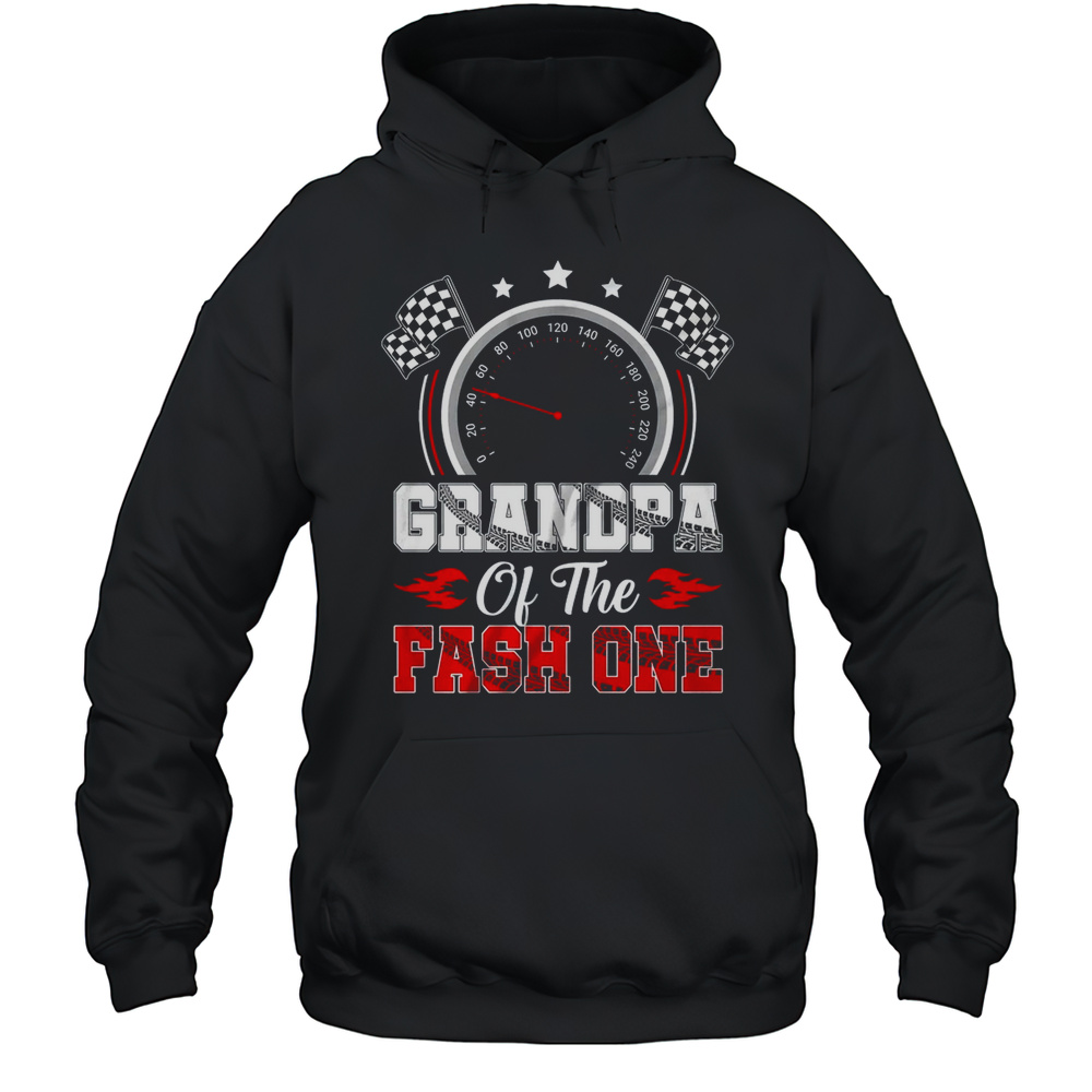 Grandpa Of The Fast One 1st Birthday Racing Car Family Shirt Unisex Hoodie