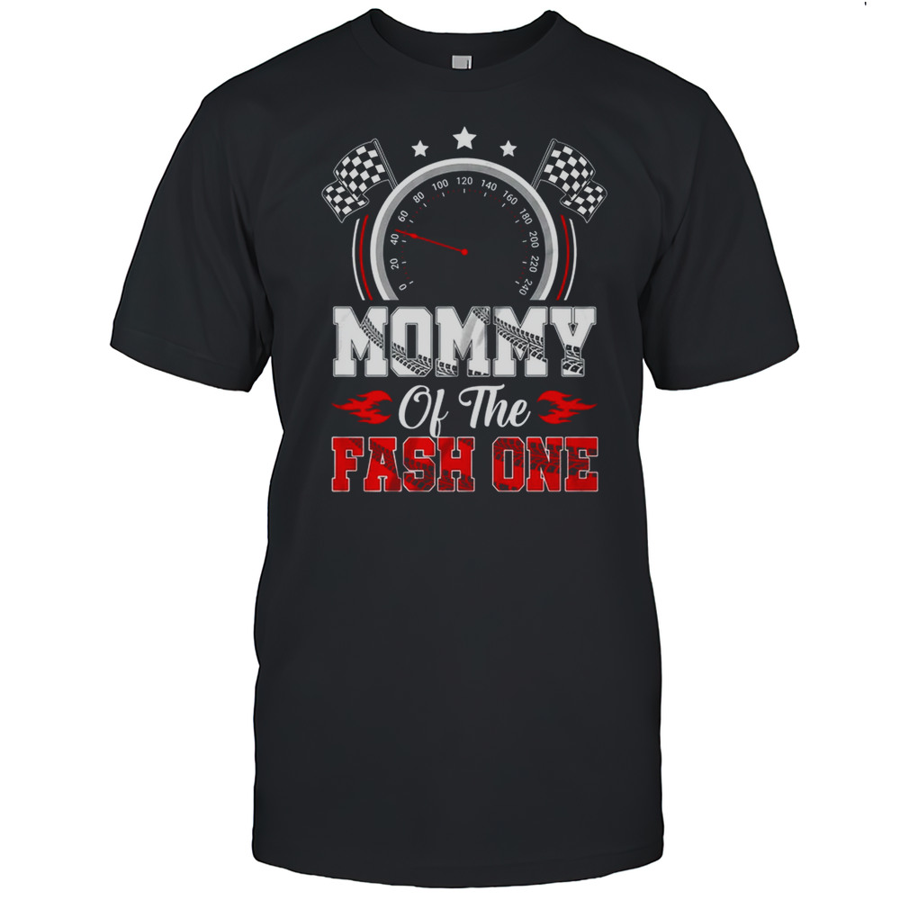 Mommy Of The Fast One 1st Birthday Racing Car Family Shirt
