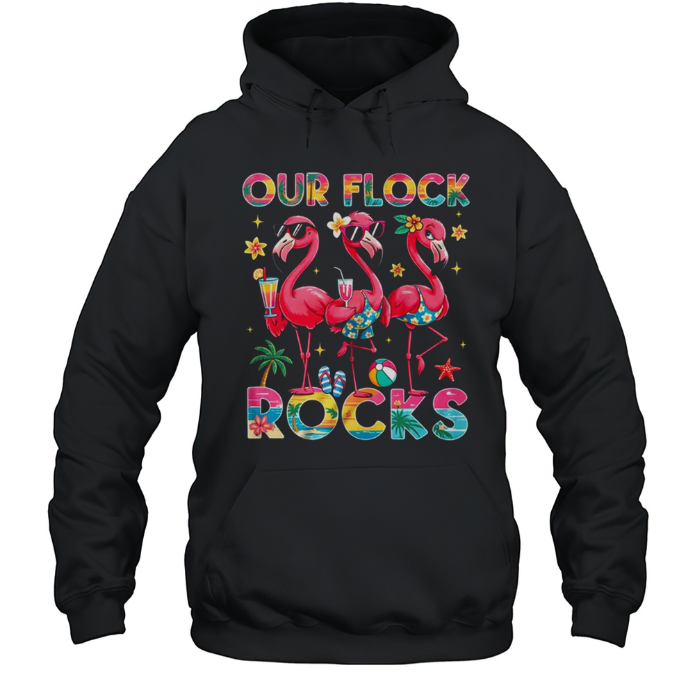 Our Flock Rocks Flamingo Summer Vacation Family Matching Shirt Unisex Hoodie