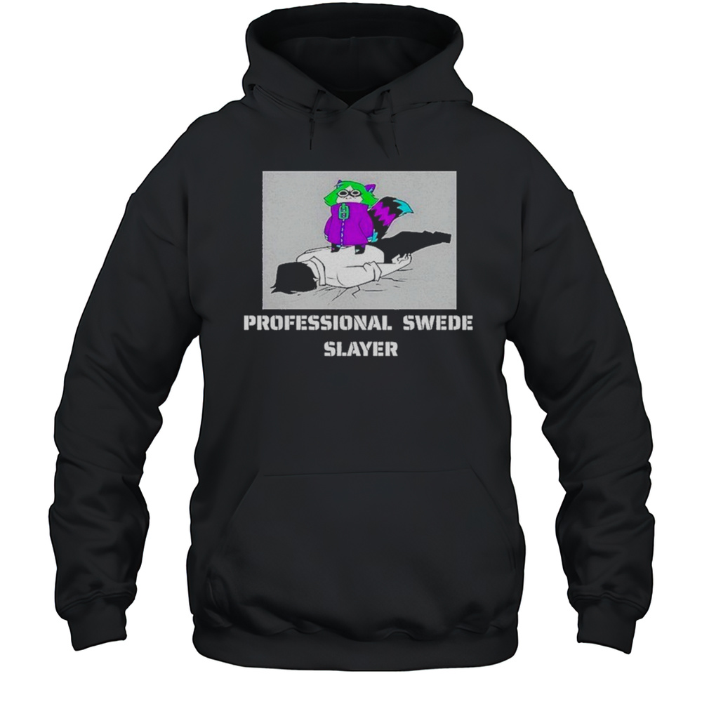 Professional Swede Slayer Shirt Unisex Hoodie