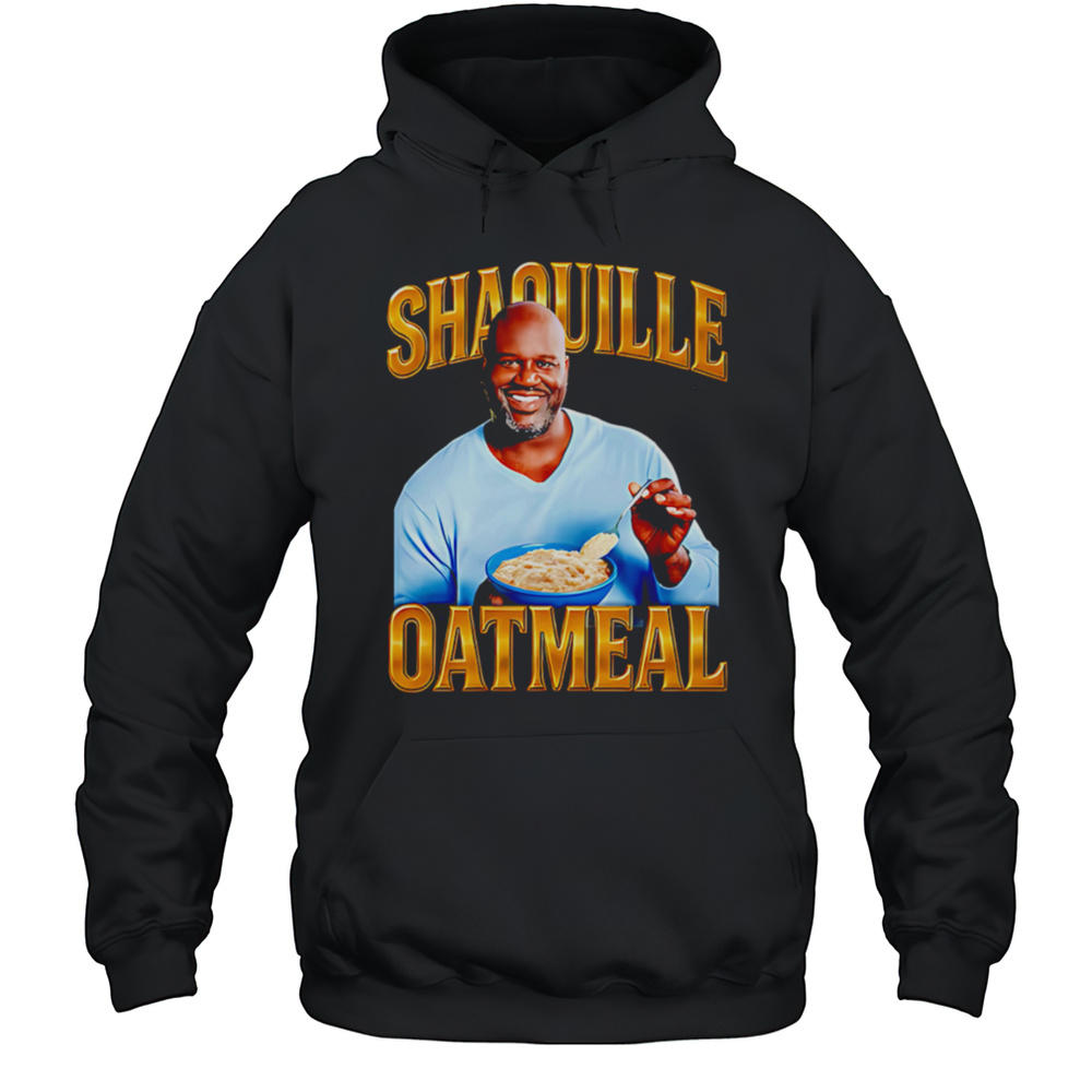 Shaquille Oatmeal Food Shirt Unisex Hoodie