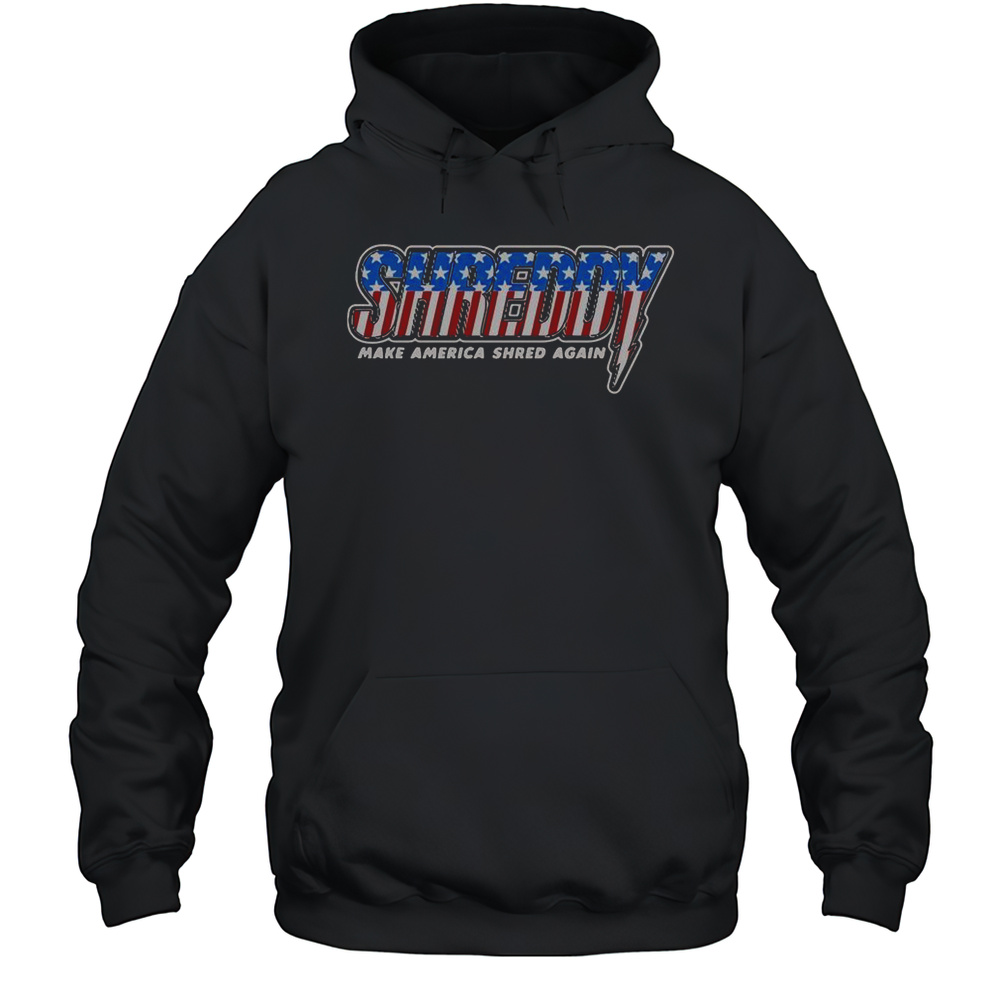Shreddy Make America Shred Again Stripes American Flag T-Shirt Unisex Hoodie