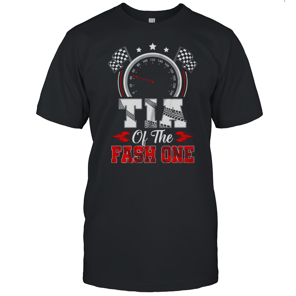 Tia Of The Fast One 1st Birthday Racing Car Family Shirt