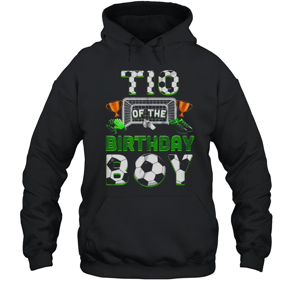 Tio Of The Birthday Boy Soccer Family Matching Party Shirt Unisex Hoodie