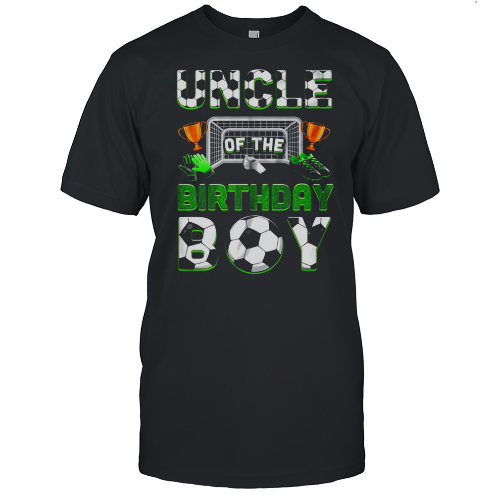 Uncle Of The Birthday Boy Soccer Family Matching Party Shirt