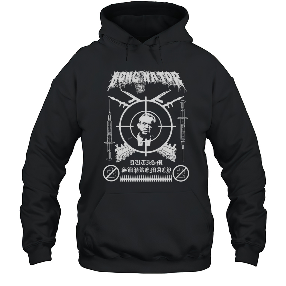 Bonginator Autism Supremacy T-shirt Unisex Hoodie