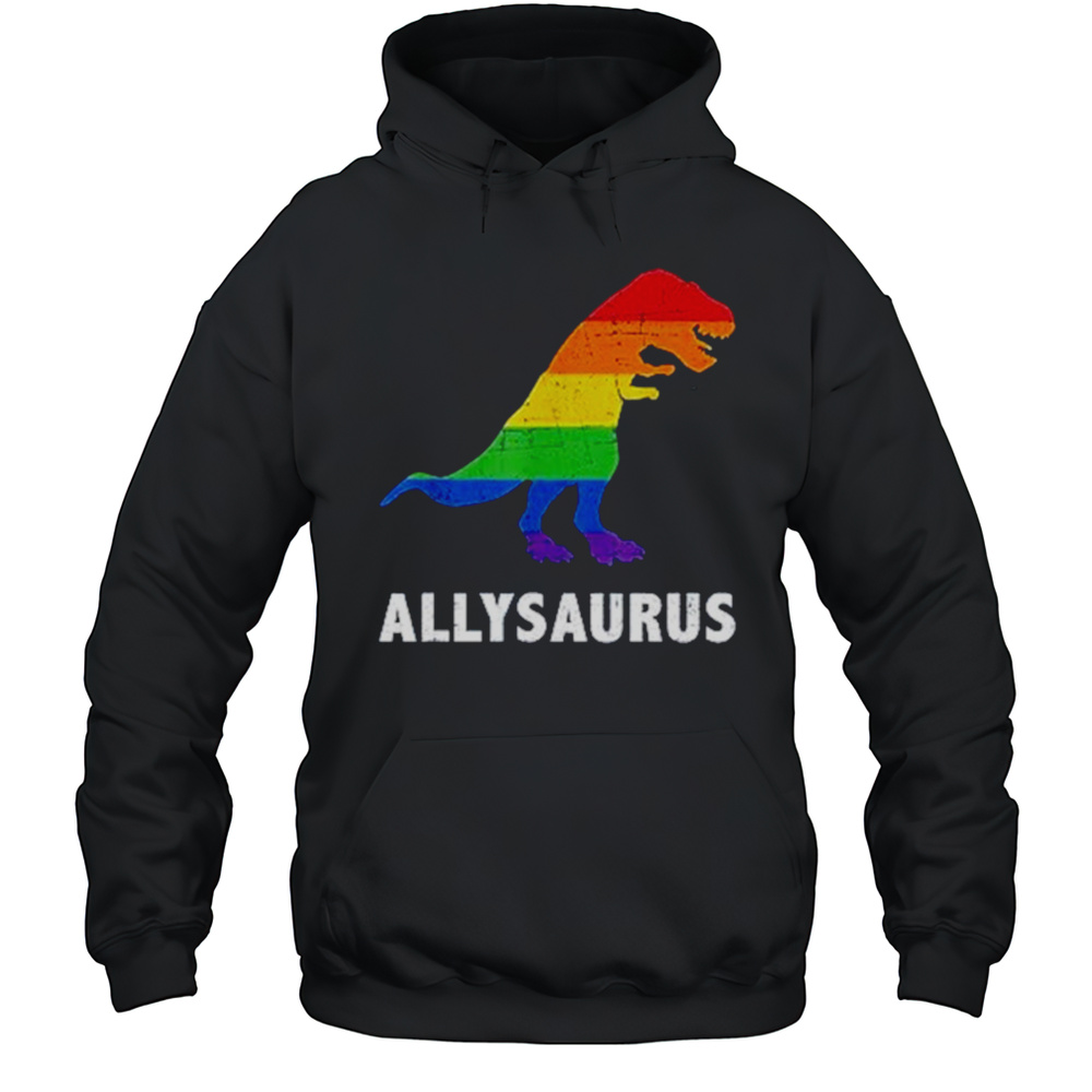 Dinosaur Allysaurus LGBT Happy Pride Month Shirt Unisex Hoodie