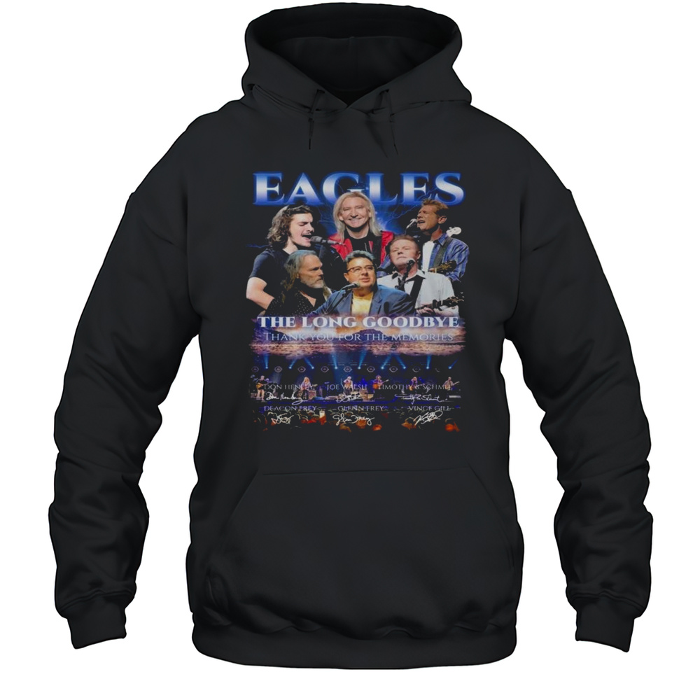 Eagles The Long Goodbye Tour Thank You For The Memories Signatures Shirt Unisex Hoodie